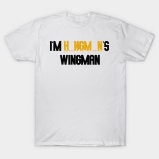 i'm hangman's wingman T-Shirt